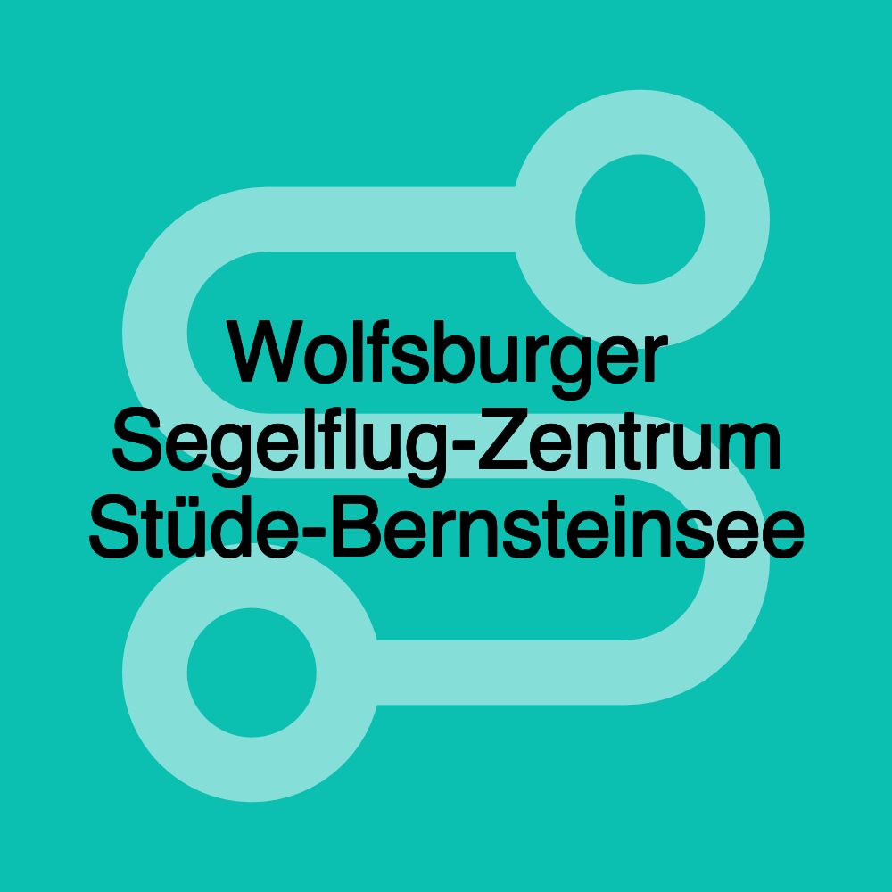 Wolfsburger Segelflug-Zentrum Stüde-Bernsteinsee