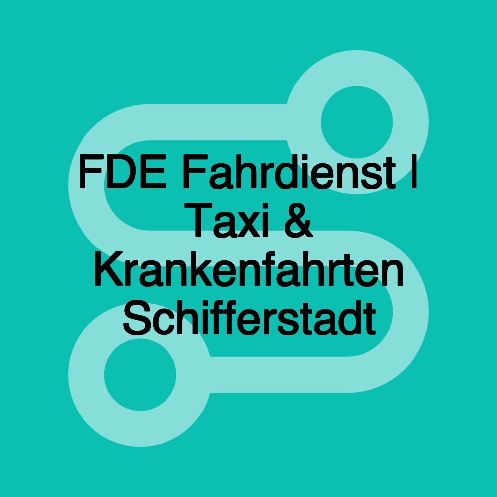 FDE Fahrdienst | Taxi & Krankenfahrten Schifferstadt