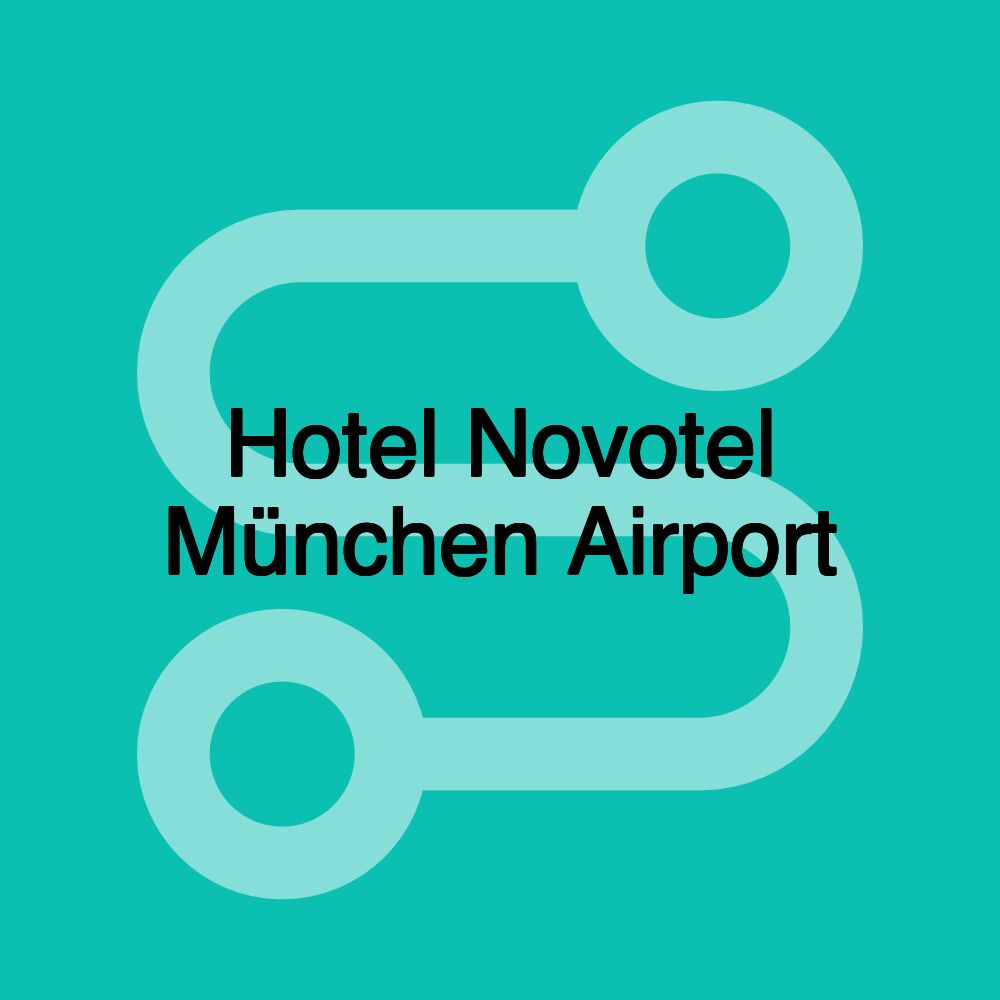 Hotel Novotel München Airport