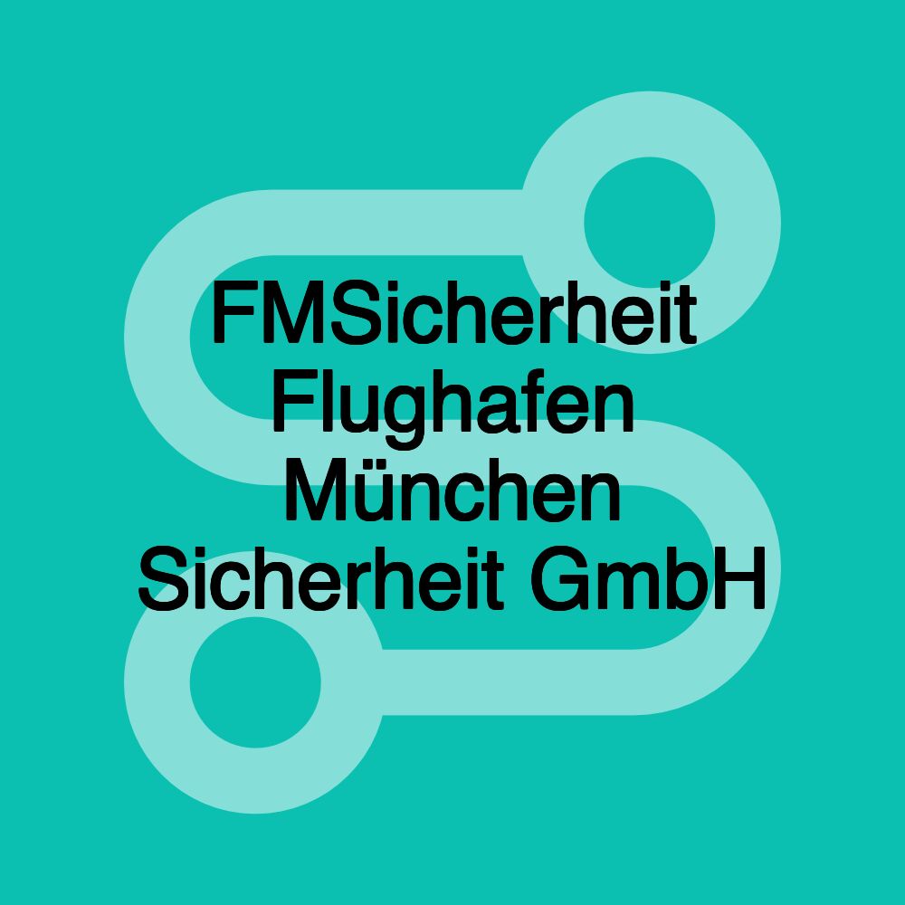 FMSicherheit Flughafen München Sicherheit GmbH