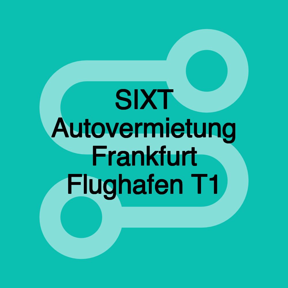 SIXT Autovermietung Frankfurt Flughafen T1