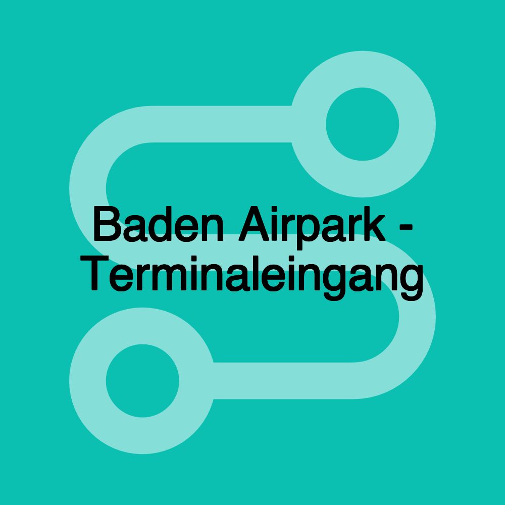 Baden Airpark - Terminaleingang