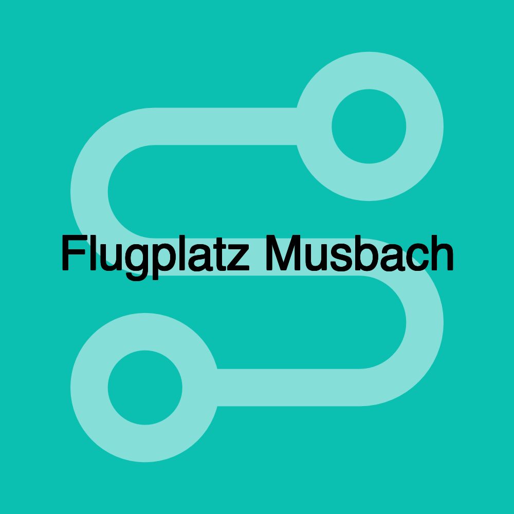 Flugplatz Musbach