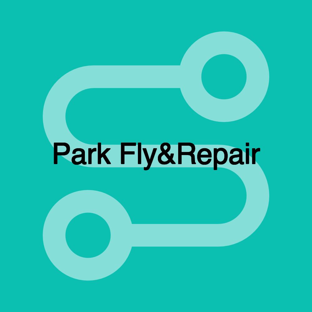 Park Fly&Repair