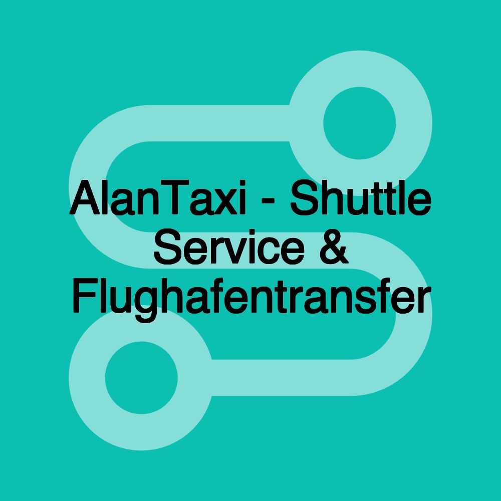 AlanTaxi - Shuttle Service & Flughafentransfer