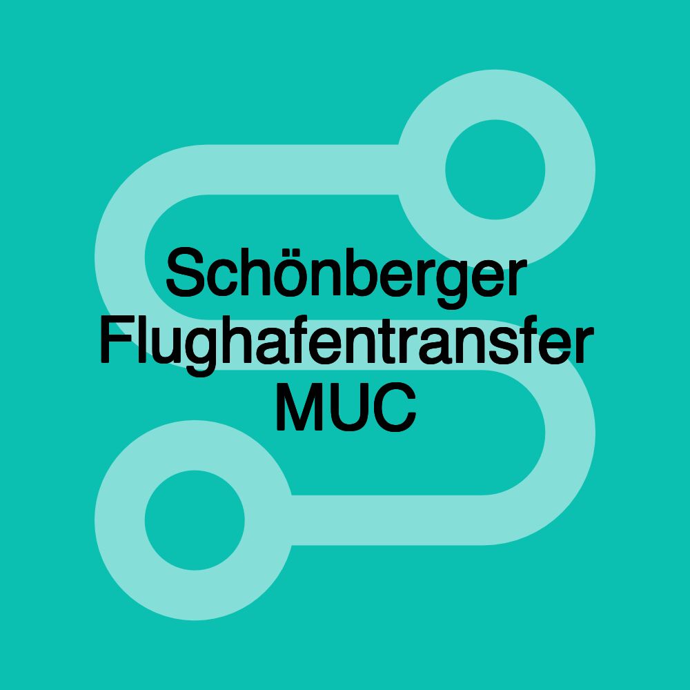 Schönberger Flughafentransfer MUC