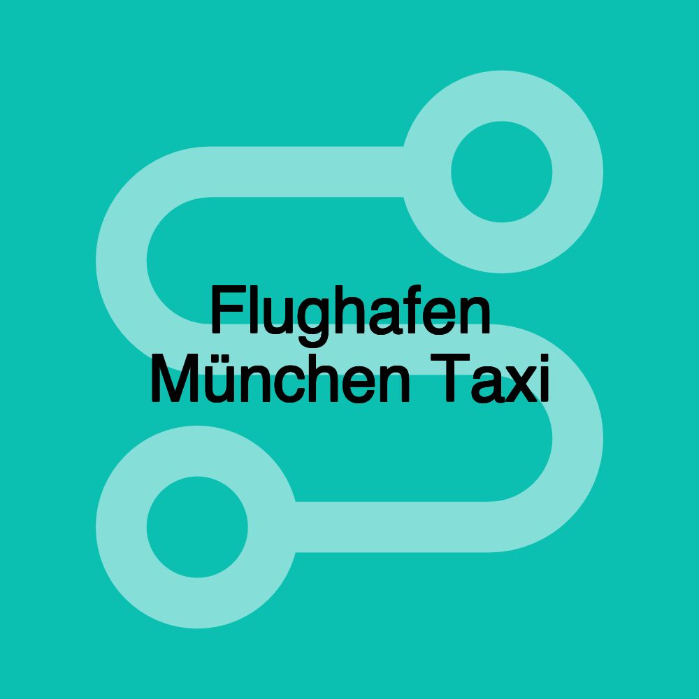 Flughafen München Taxi