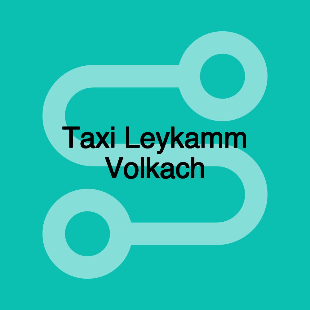 Taxi Leykamm Volkach