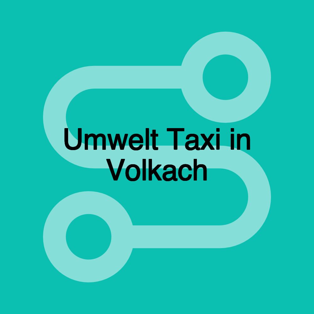 Umwelt Taxi in Volkach