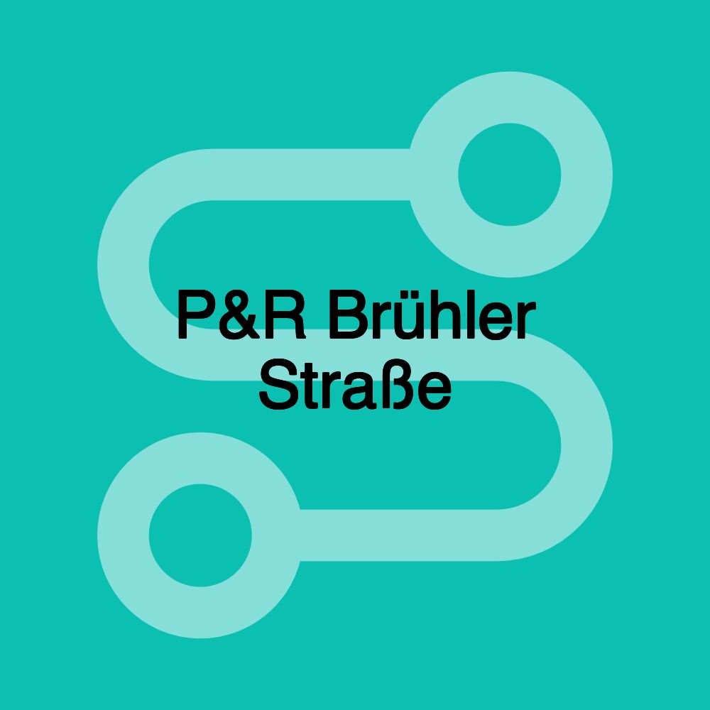 P&R Brühler Straße