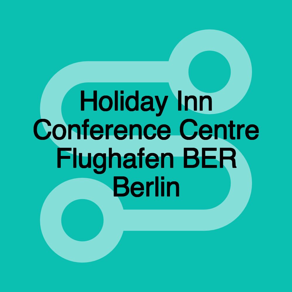 Holiday Inn Conference Centre Flughafen BER Berlin