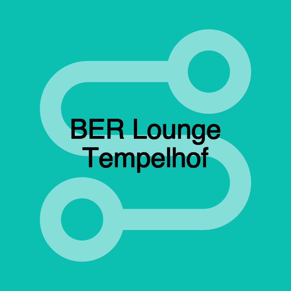 BER Lounge Tempelhof