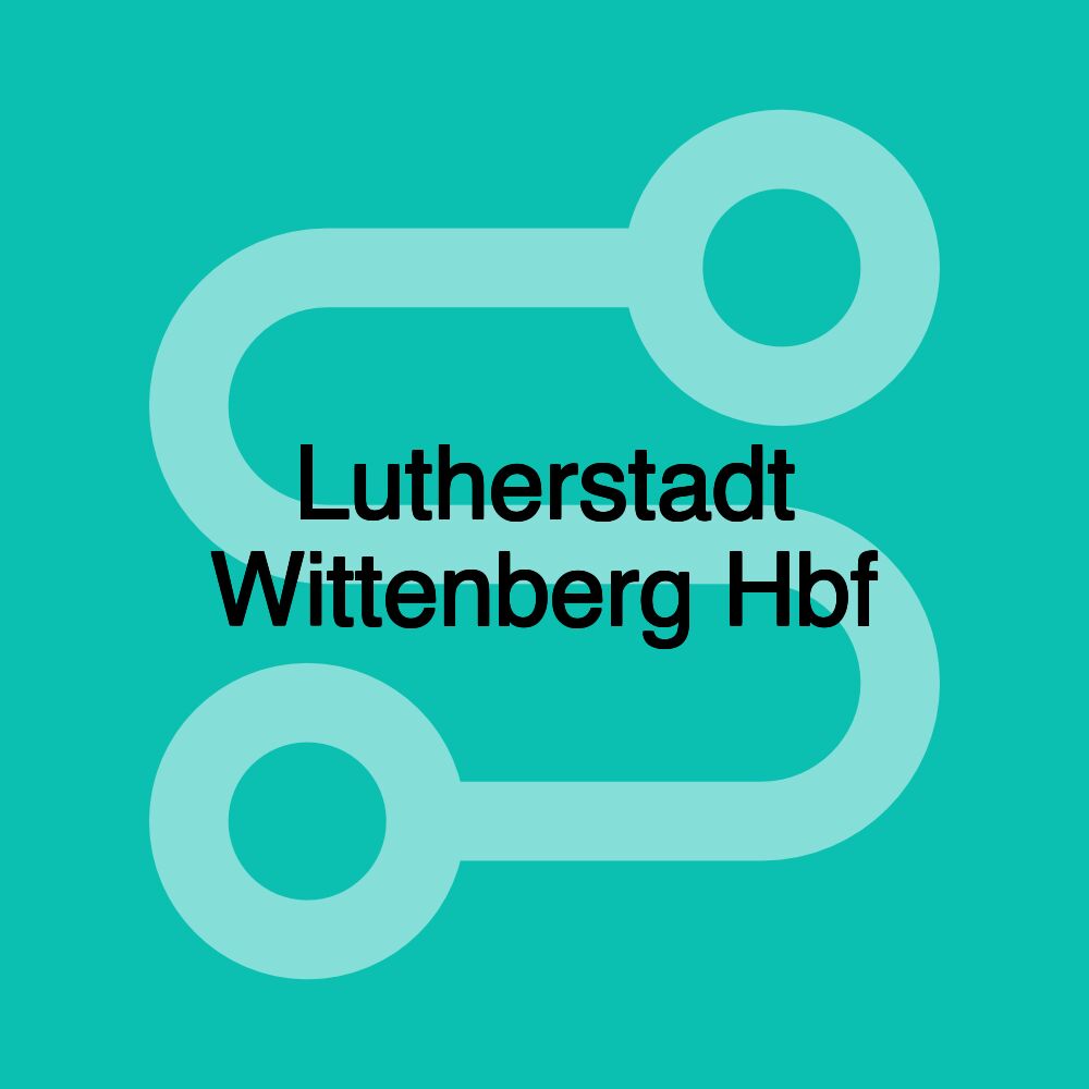 Lutherstadt Wittenberg Hbf