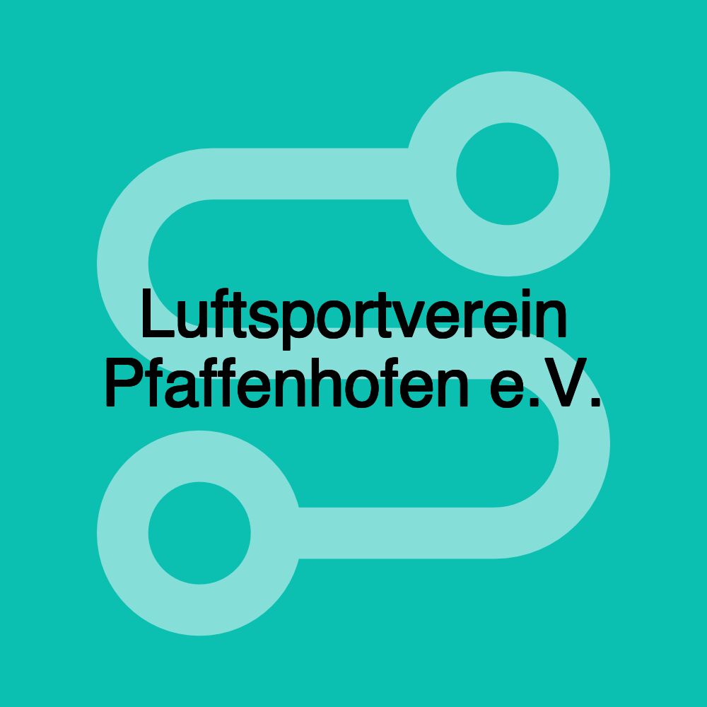 Luftsportverein Pfaffenhofen e.V.