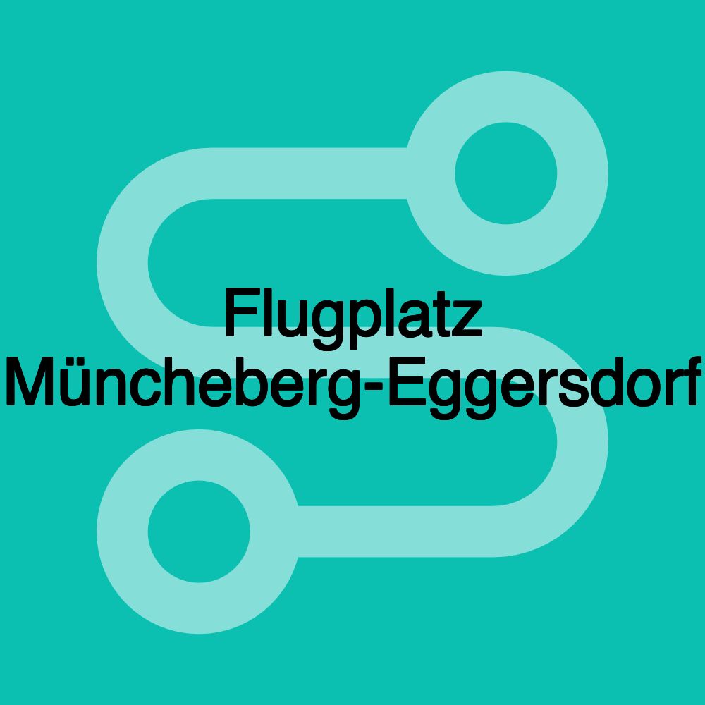 Flugplatz Müncheberg-Eggersdorf