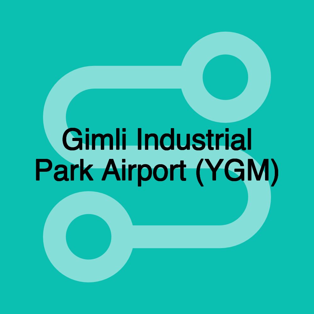 Gimli Industrial Park Airport (YGM)