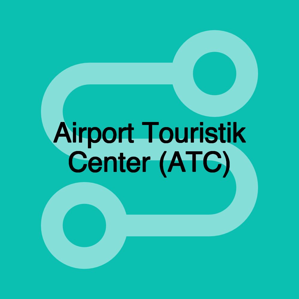 Airport Touristik Center (ATC)