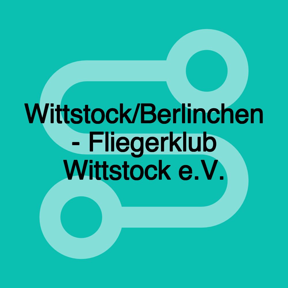 Wittstock/Berlinchen - Fliegerklub Wittstock e.V.