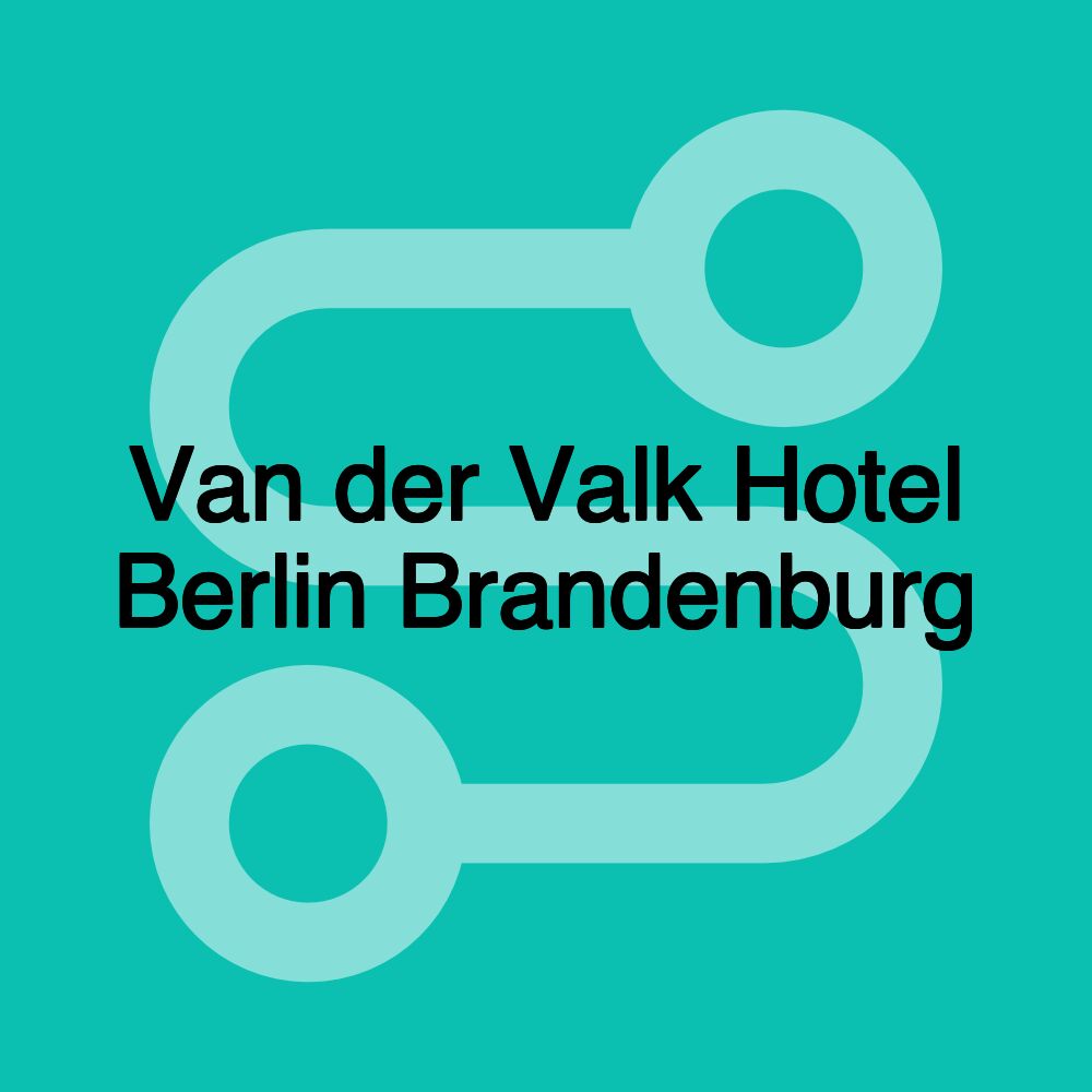 Van der Valk Hotel Berlin Brandenburg