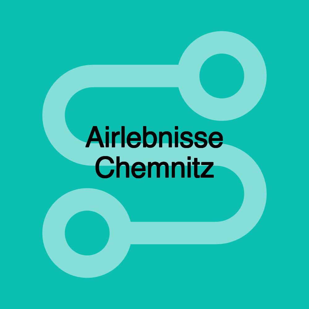 Airlebnisse Chemnitz