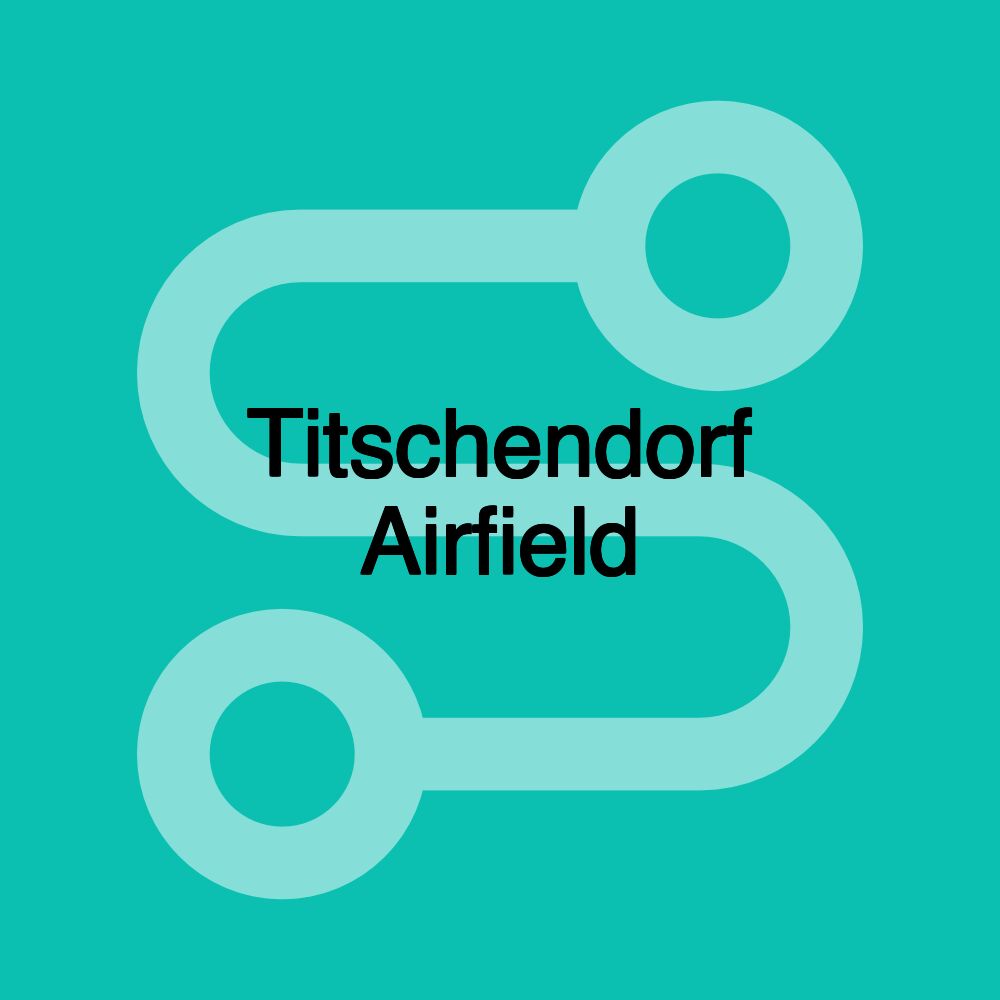 Titschendorf Airfield