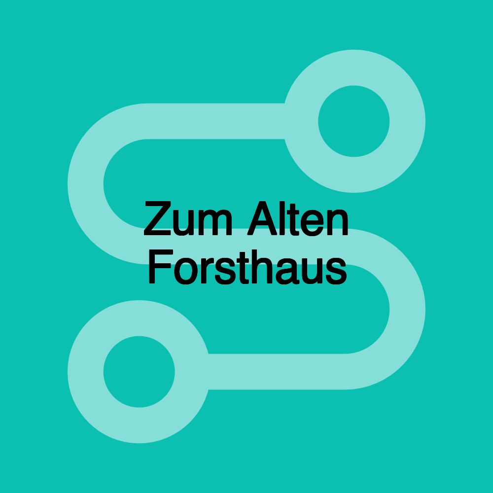 Zum Alten Forsthaus