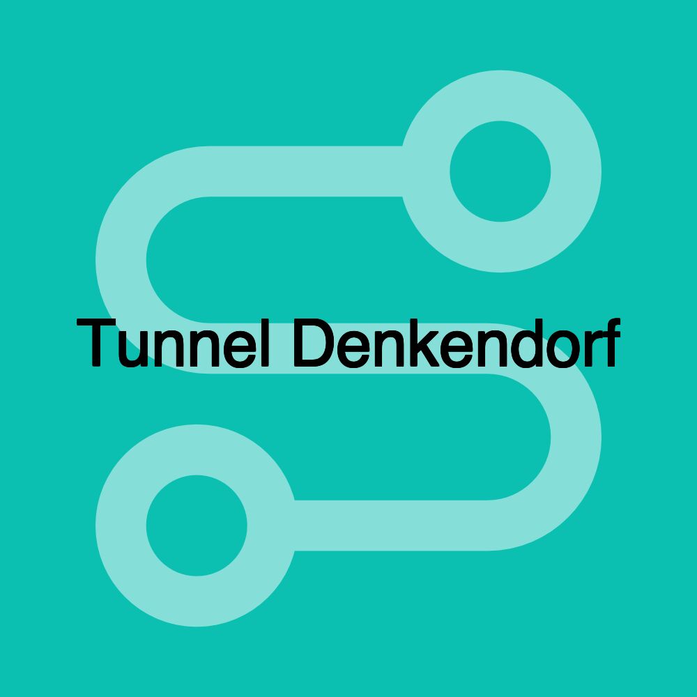 Tunnel Denkendorf