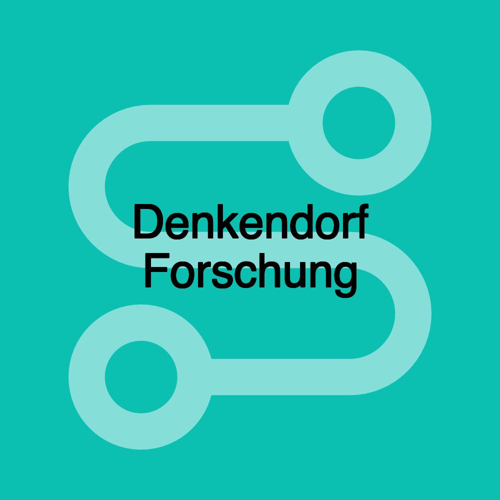 Denkendorf Forschung