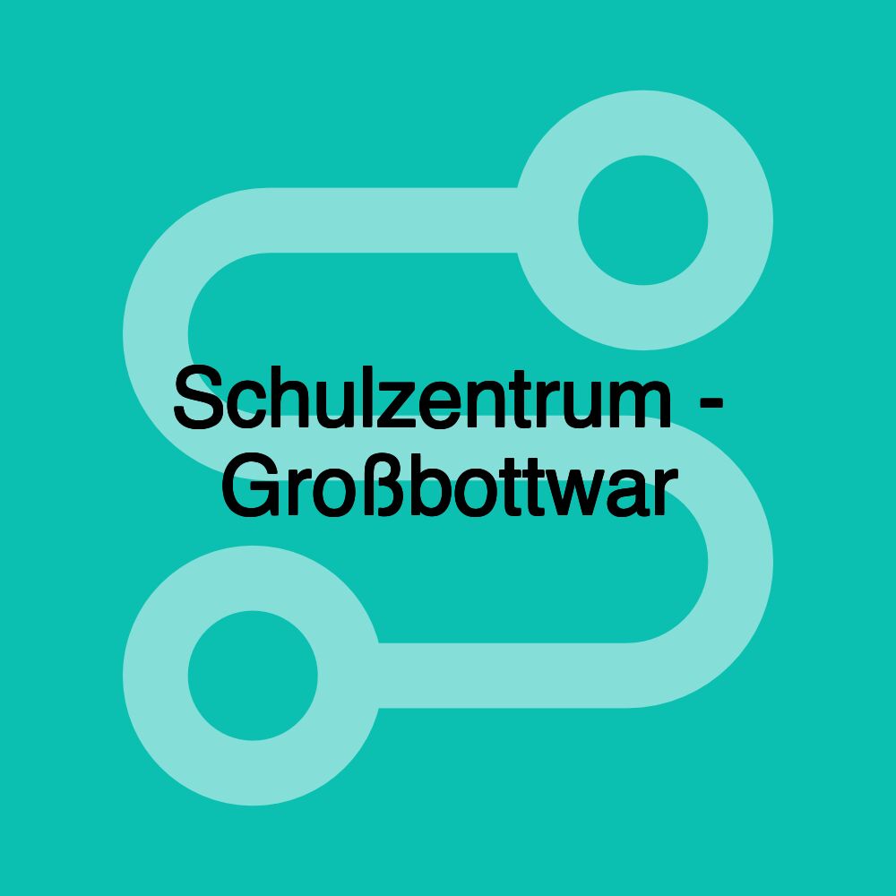 Schulzentrum - Großbottwar