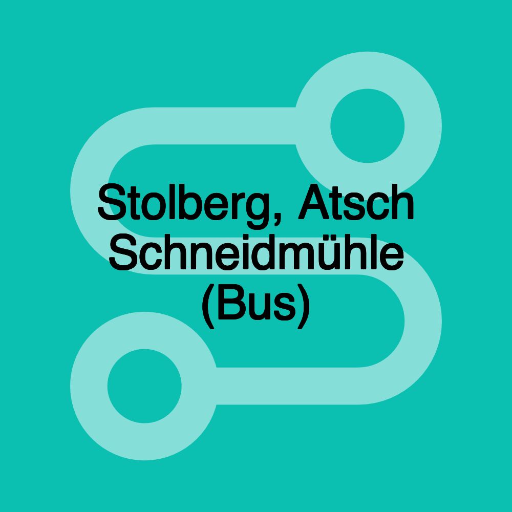 Stolberg, Atsch Schneidmühle (Bus)