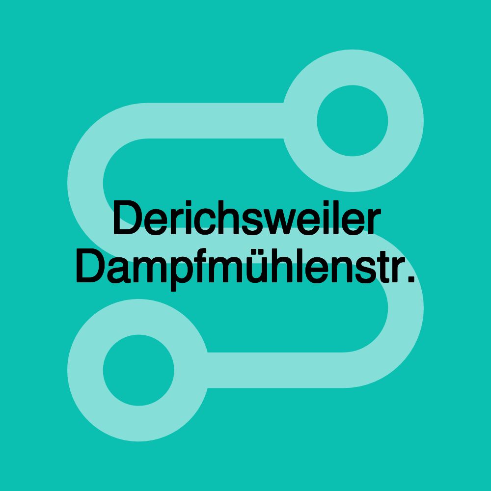 Derichsweiler Dampfmühlenstr.