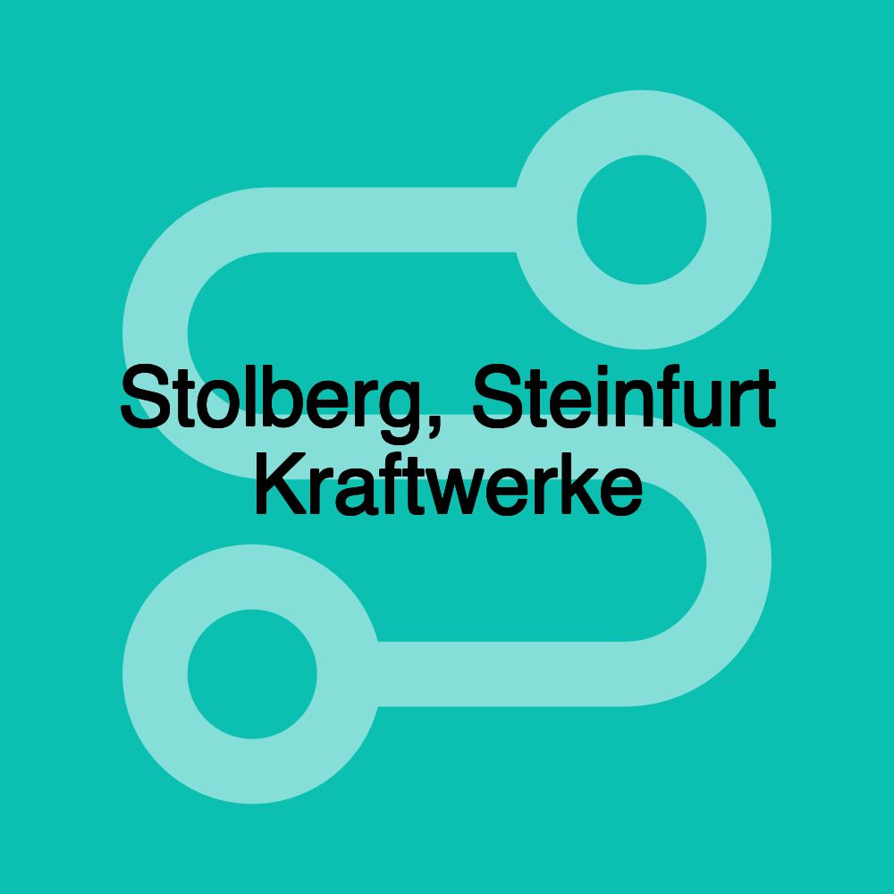 Stolberg, Steinfurt Kraftwerke