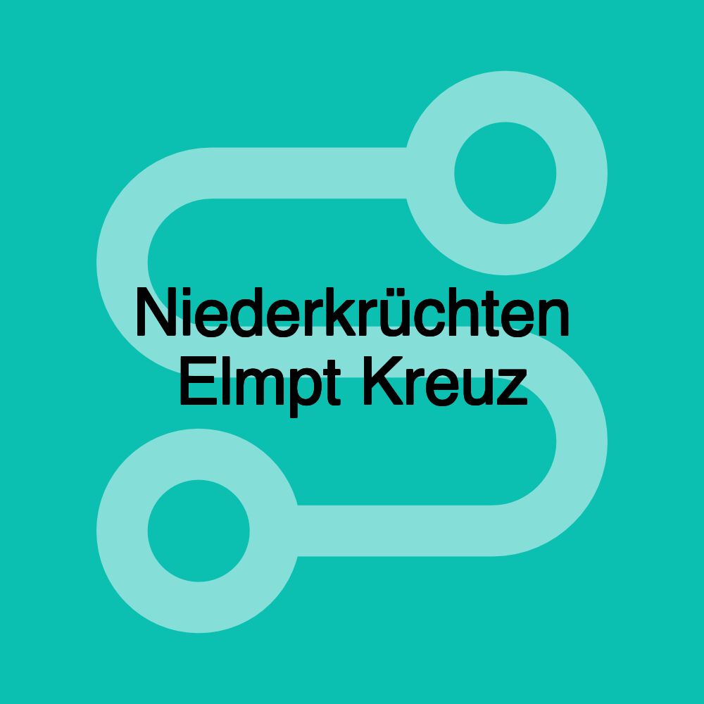 Niederkrüchten Elmpt Kreuz