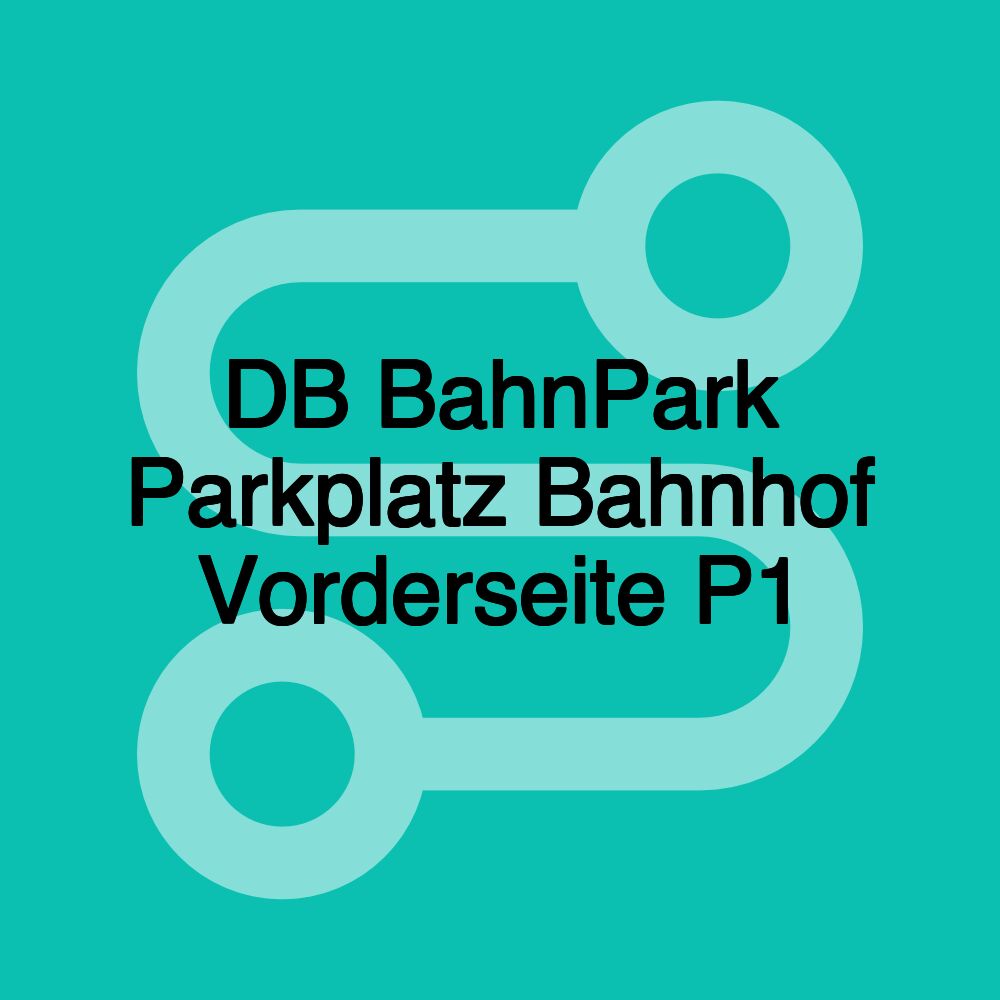 DB BahnPark Parkplatz Bahnhof Vorderseite P1