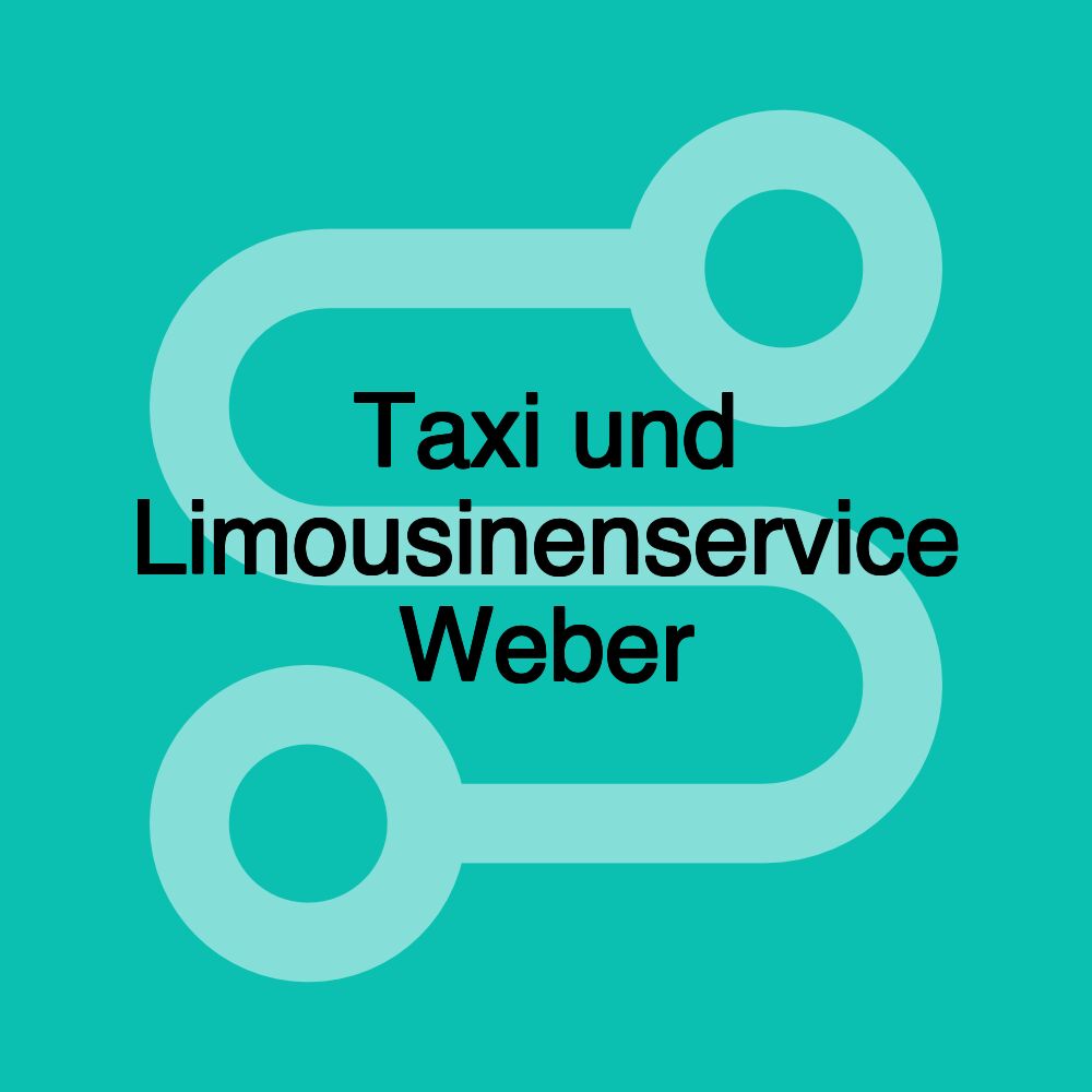 Taxi und Limousinenservice Weber