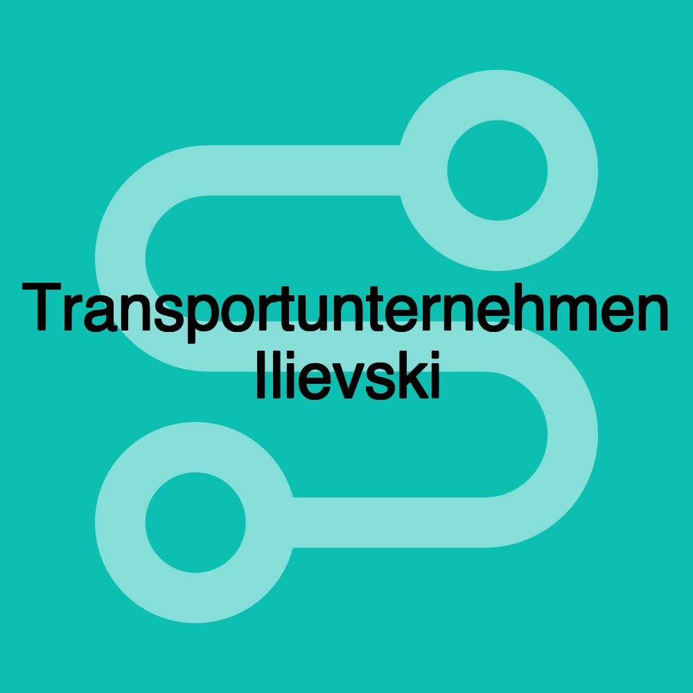 Transportunternehmen Ilievski