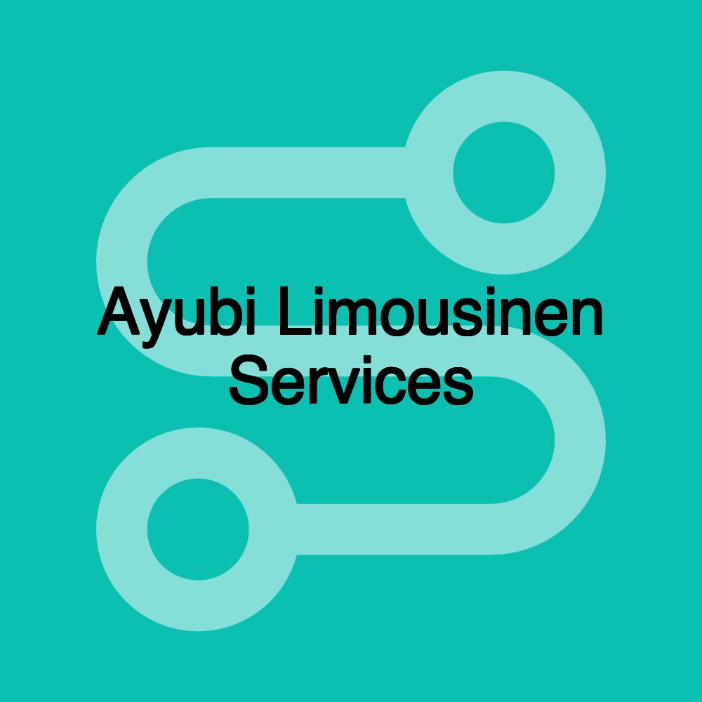 Ayubi Limousinen Services