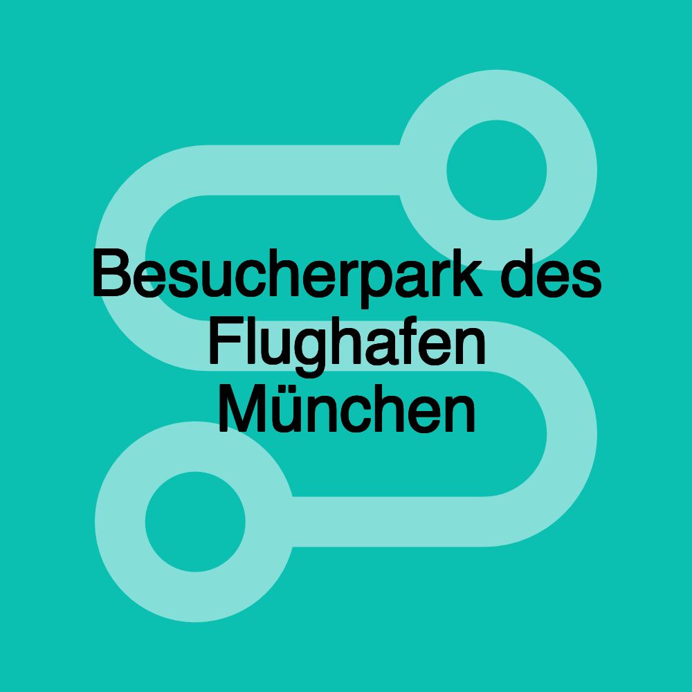 Besucherpark des Flughafen München