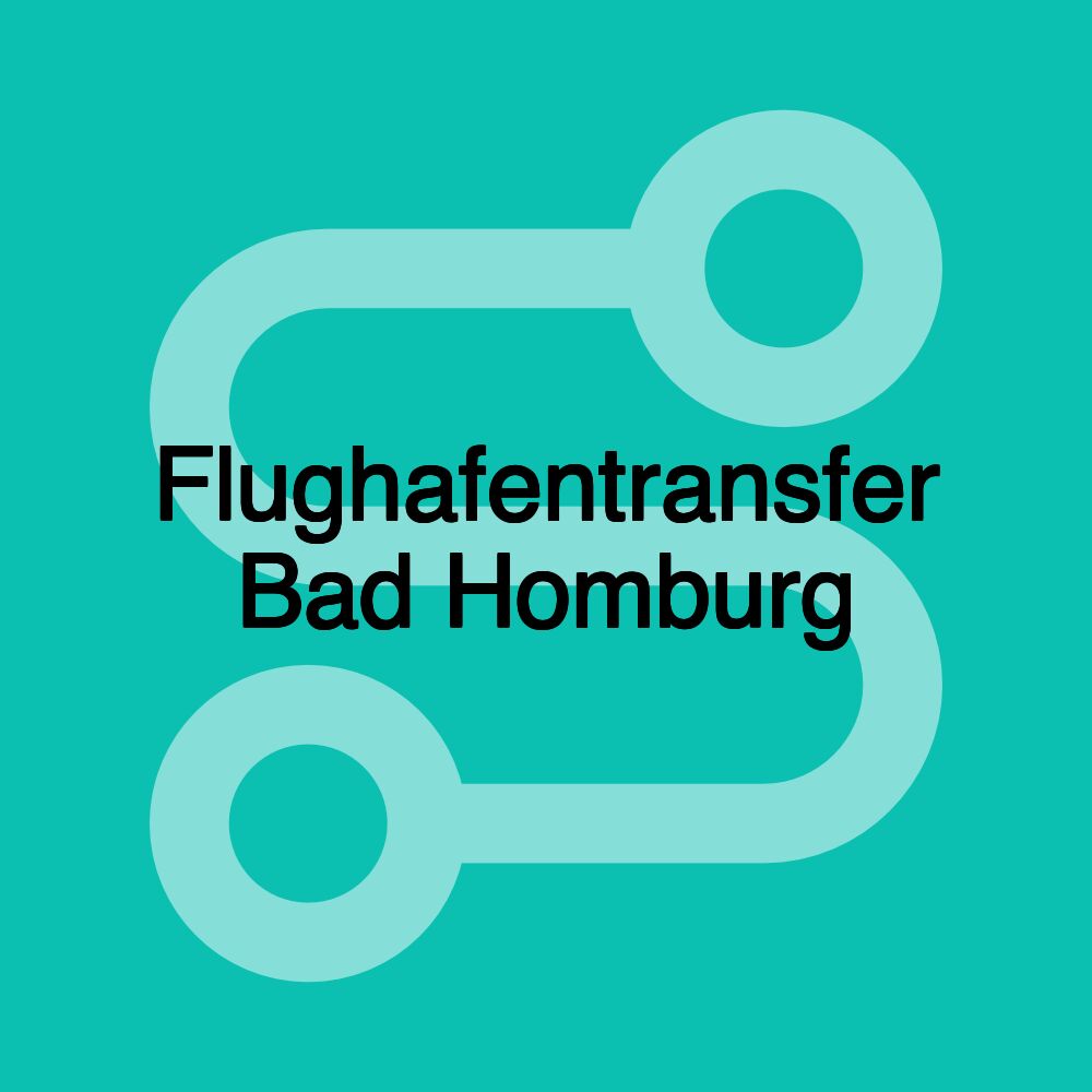 Flughafentransfer Bad Homburg