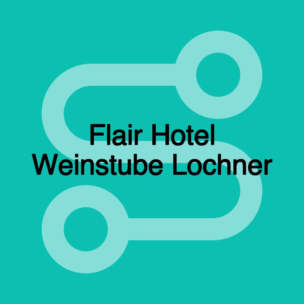 Flair Hotel Weinstube Lochner