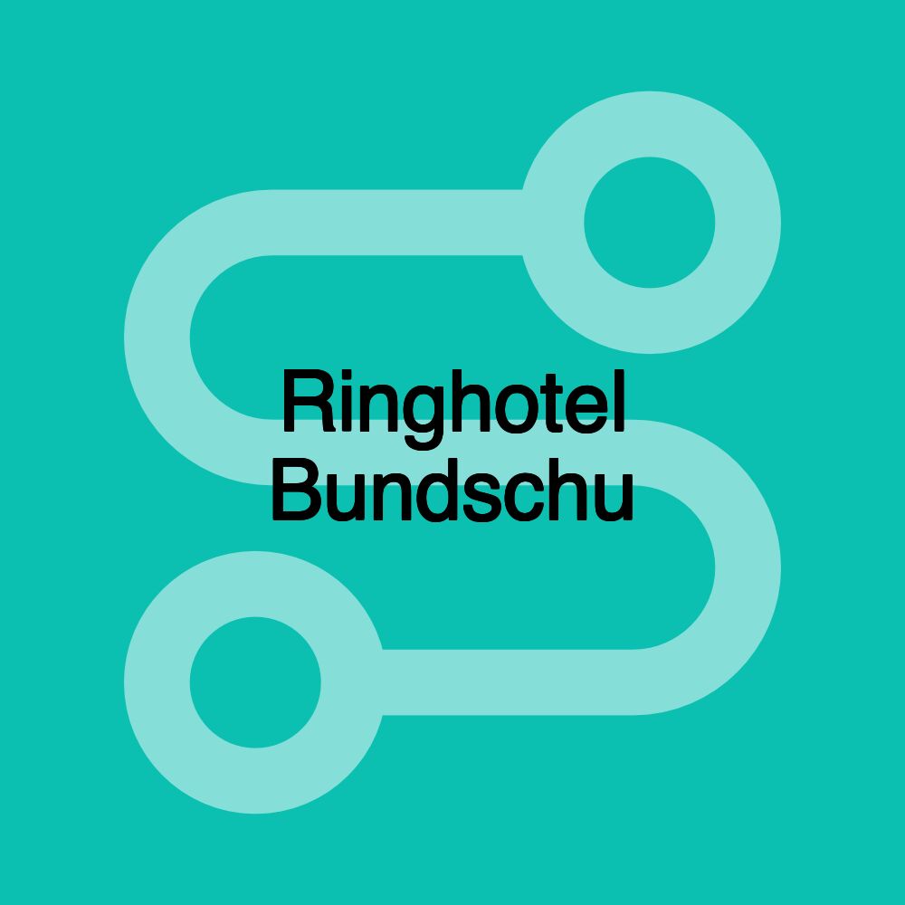 Ringhotel Bundschu