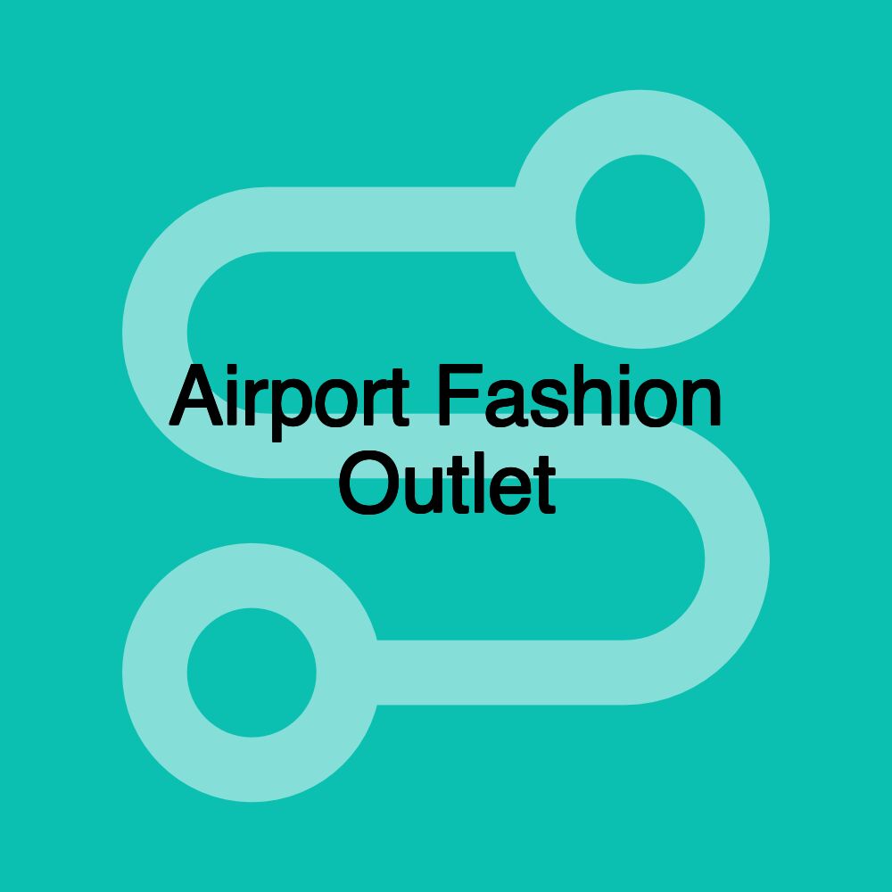 Airport Fashion Outlet