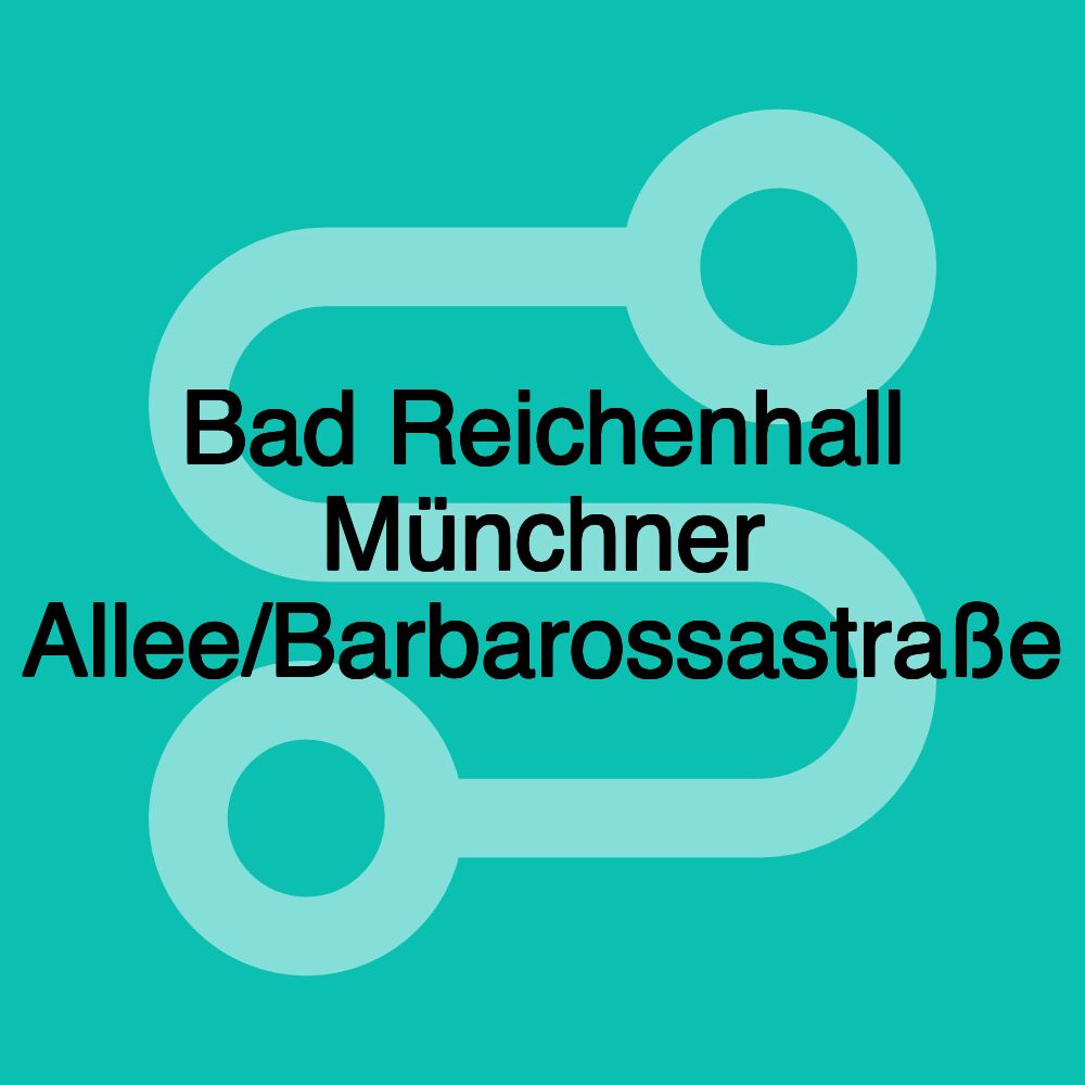 Bad Reichenhall Münchner Allee/Barbarossastraße