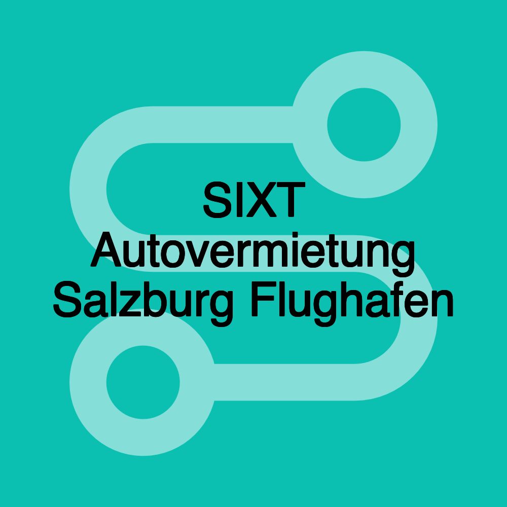 SIXT Autovermietung Salzburg Flughafen