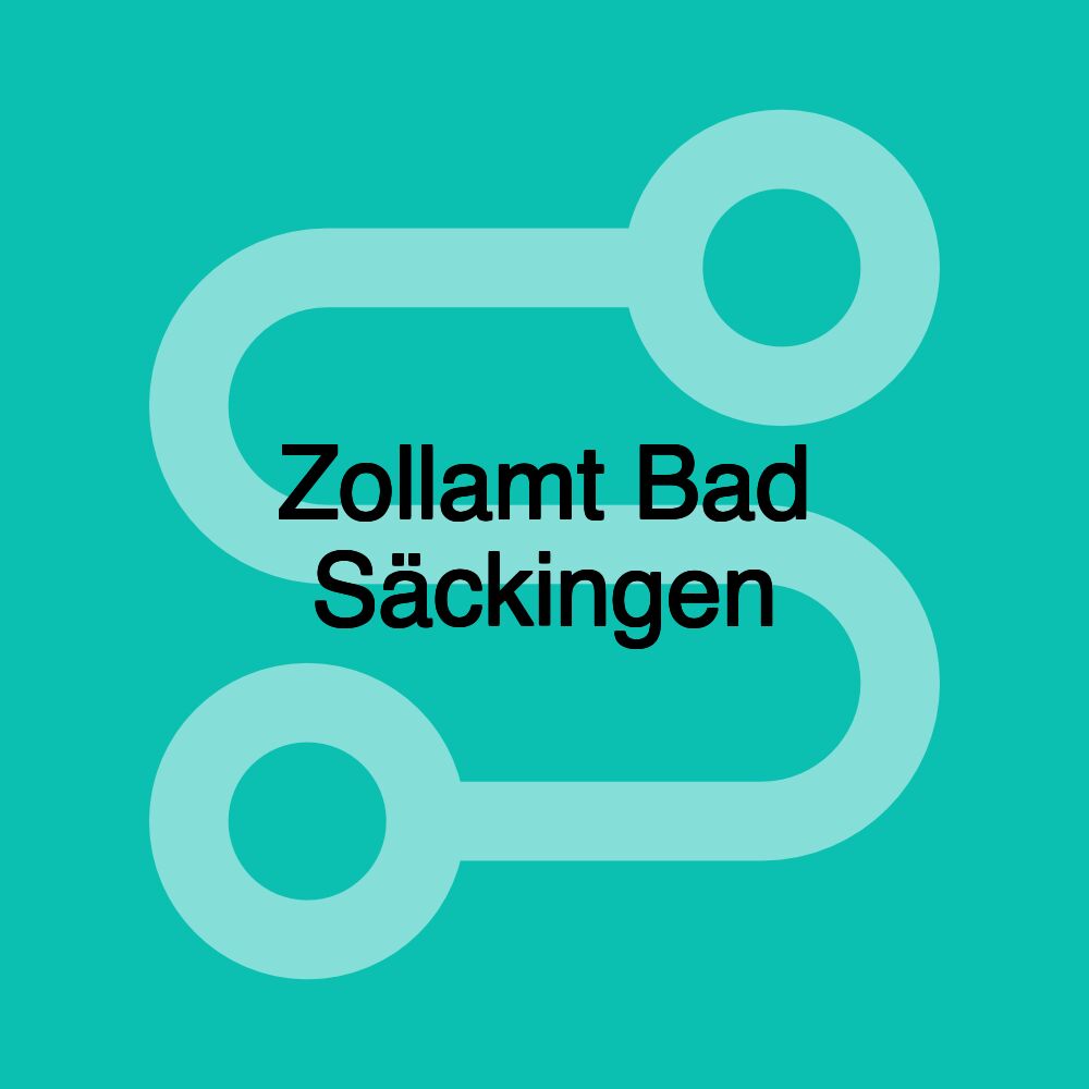 Zollamt Bad Säckingen