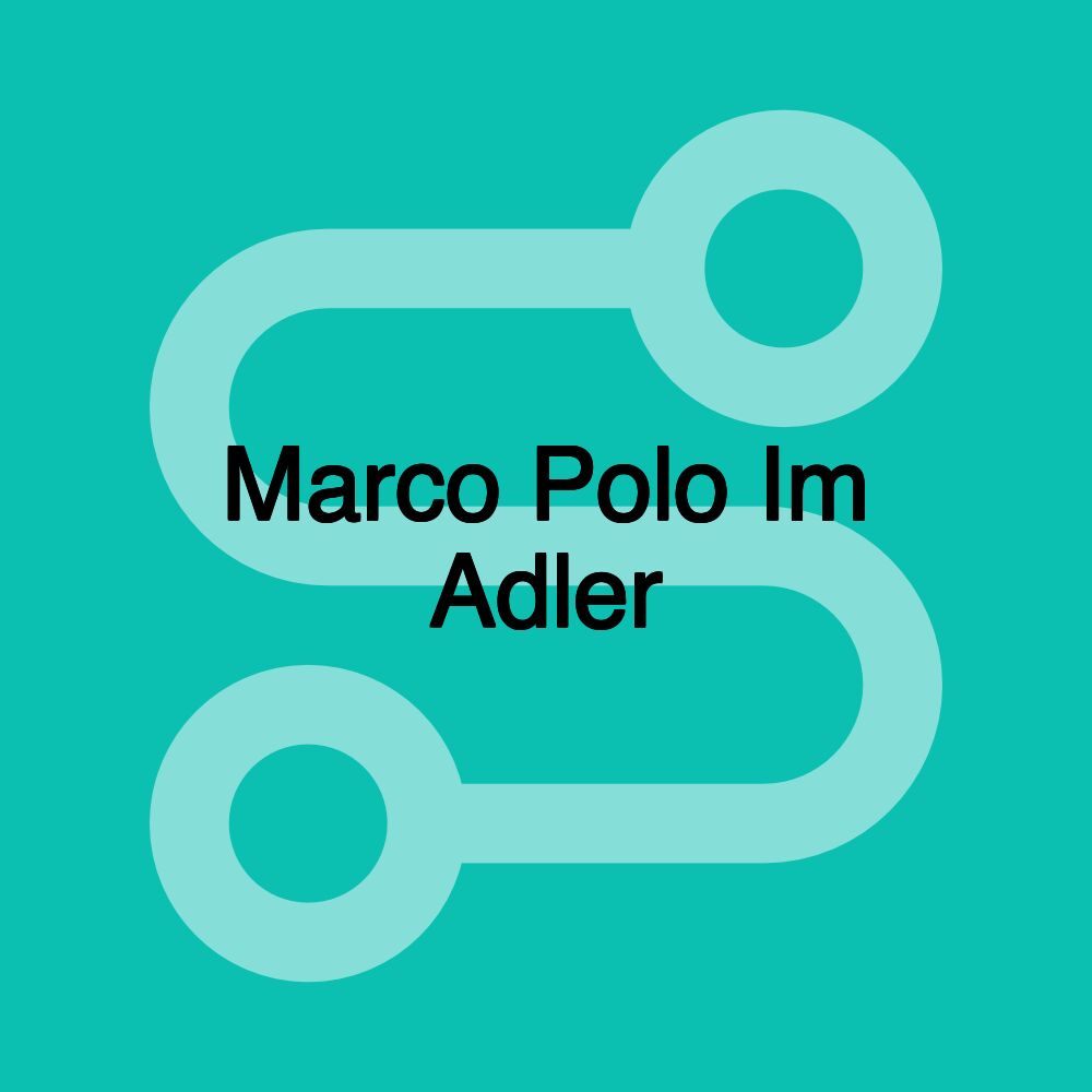 Marco Polo Im Adler