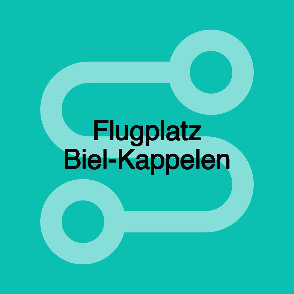 Flugplatz Biel-Kappelen