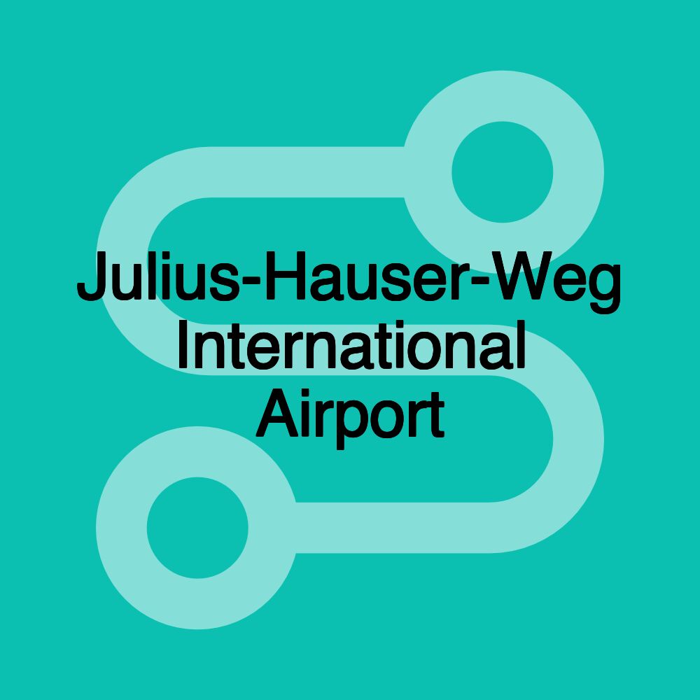 Julius-Hauser-Weg International Airport