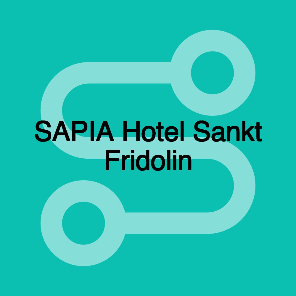 SAPIA Hotel Sankt Fridolin