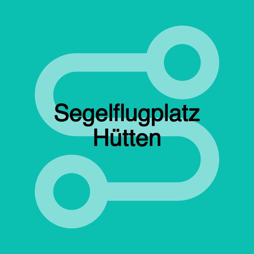 Segelflugplatz Hütten